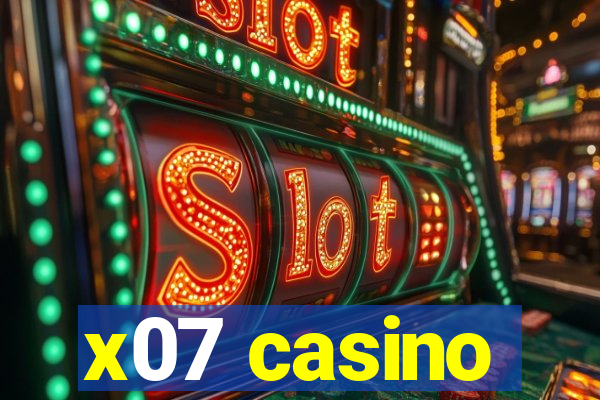 x07 casino